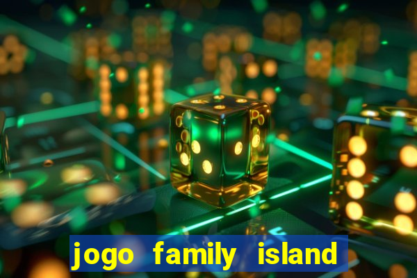 jogo family island energia infinita